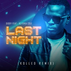 LAST NIGHT - KOLLED REMIX