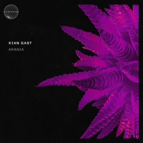 Kian Gast - Arania EP | ATNM017