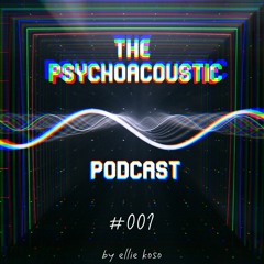 Ellie Koso 'Psychoacoustic' #001 Podcast Oct2020