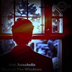 Through The Windows (feat. Annabelle)