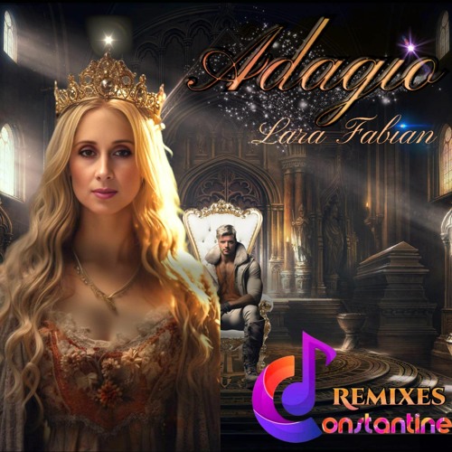 ADAGIO Lara Fabian (Constantine Dark Remix)