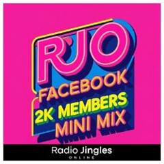 NEW: RJO Facebook Group 2K Members Mini Mix - 17 08 23