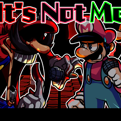 IT'S NOT ME