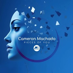 𝗧𝗥𝗔𝗖𝗞 𝗢𝗙 𝗧𝗛𝗘 𝗗𝗔𝗬: Cameron Machado - Pieces of You [M-Sol DEEP]