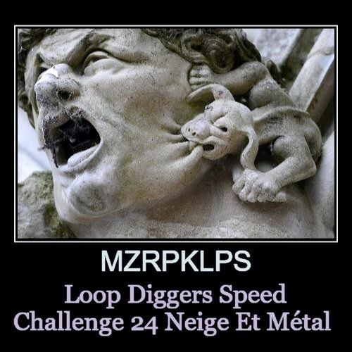 Loop Diggers Speed Challenge 24 - N E I G E _ E T _  M É T A L