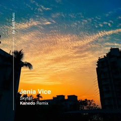 Jenia Vice - Skyfall (Kanedo Remix) [Out 11th Apr 2024]
