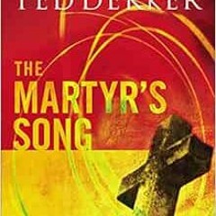 Get [PDF EBOOK EPUB KINDLE] The Martyr's Song (The Martyr's Song Series, Book 1) by T