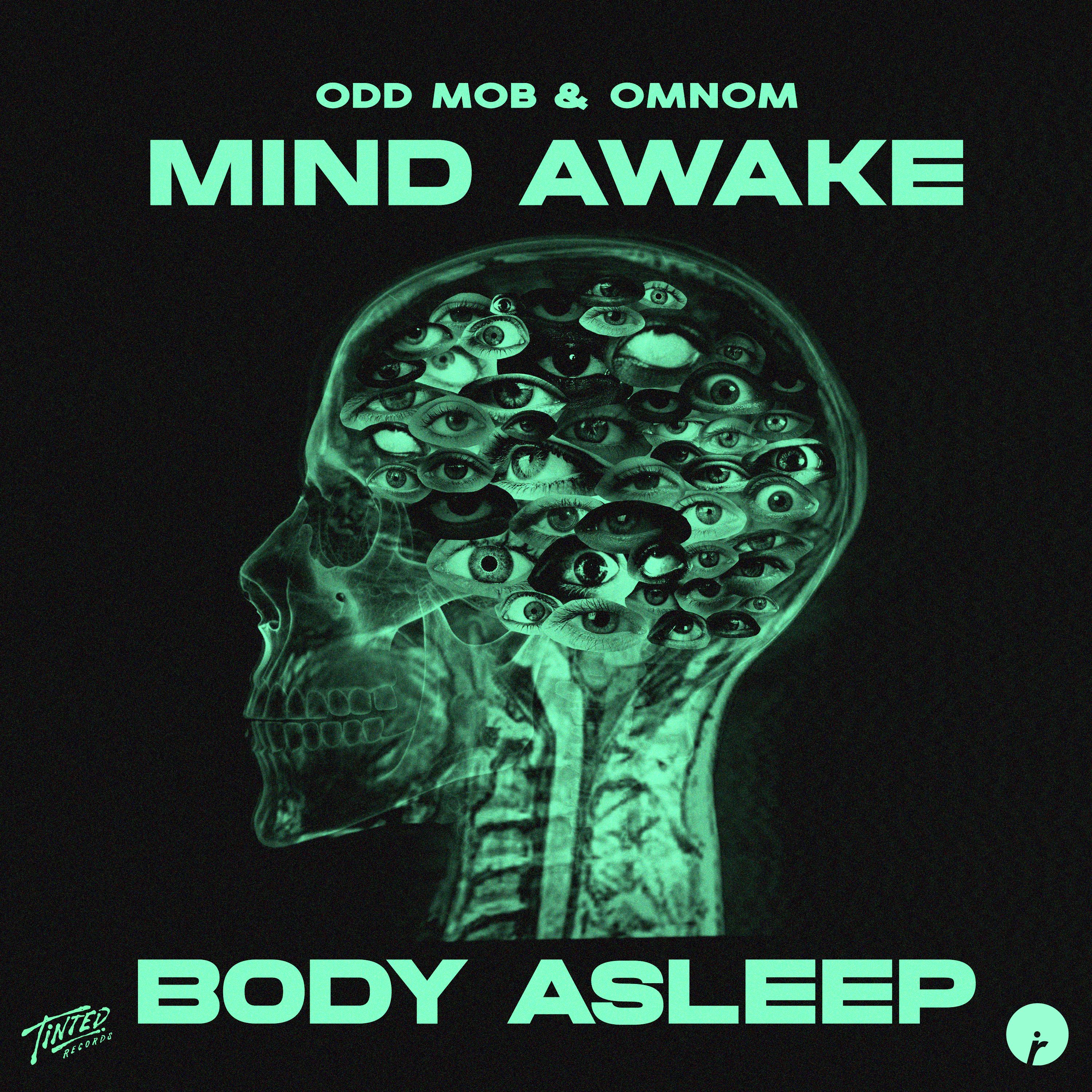 Odd Mob & OMNOM – Mind Awake, Body Asleep (Extended Mix)