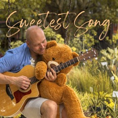 Sweetest Song