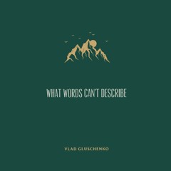 What Words Can't Describe