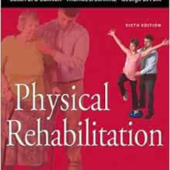 VIEW PDF 💚 Physical Rehabilitation by Susan B. O'Sullivan,Thomas J. Schmitz T,George