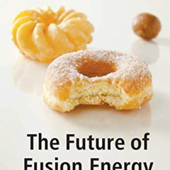FREE EPUB 🗂️ Future Of Fusion Energy, The by  Jason Parisi EBOOK EPUB KINDLE PDF
