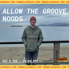 Allow The Groove w/ Noods (08.03.24)