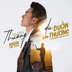 Thương Dù Buồn Vẫn Thương