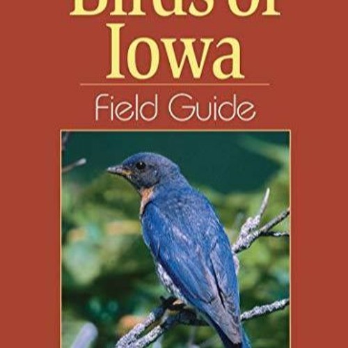 Stream episode BOOK (PDF) Birds of Iowa Field Guide (Bird