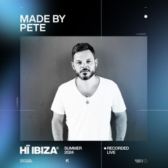 Made by Pete - Recorded Live at Hï Ibiza 2024