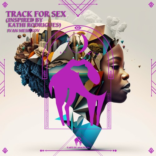 Stream Ivan Meshkov Track For Sex Inspired By Kathi Rodrigues  