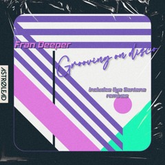 Fran Deeper - Grooving On Disco (Ilya Santana Space Remix) [Astrolead Recordings]