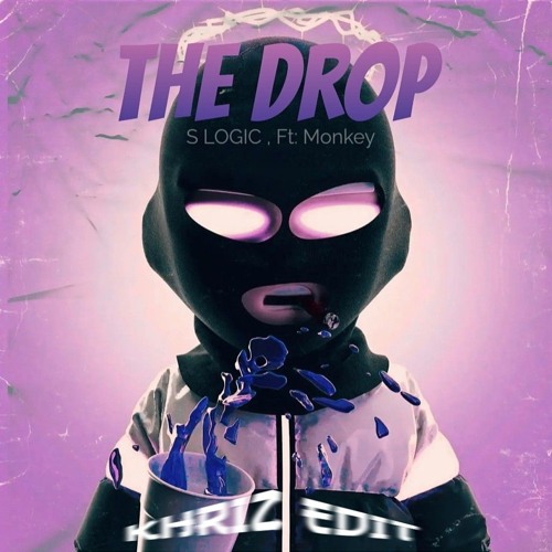 SLogic,Ft.Monkey-The Drop_KHRIZ EDIT