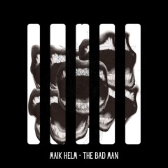 Maik Helm - The Bad Man FREE DL