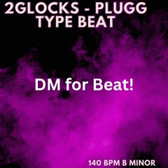 Plugg type beat - 2glocks - 140bpm B Minor @Prodbypblunt