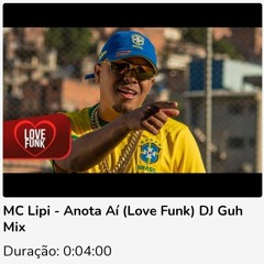 MC Lipi - Anota Aí (Love Funk) DJ Guh Mix.mp3