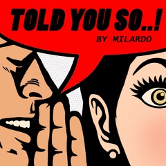 MILARDO - TOLD YOU SO (FREE DOWNLOAD)