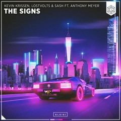 Kevin Krissen, LostVolts & SASH ft. Anthony Meyer - The Signs
