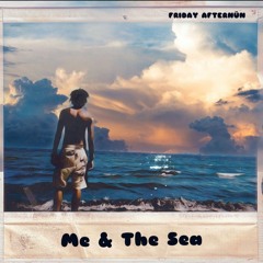 Me & The Sea