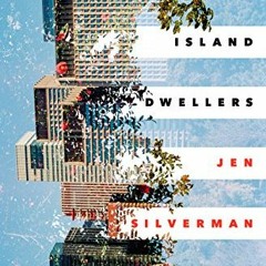 [VIEW] [PDF EBOOK EPUB KINDLE] The Island Dwellers: Stories by  Jen Silverman 🎯