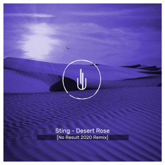 Sting - Desert Rose (No Result 2020 Remix)
