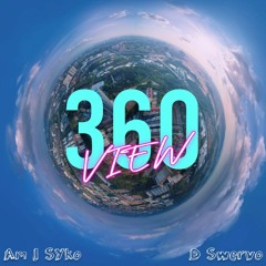 360 View Ft Swervo 2K(Produced By Bino Beats)