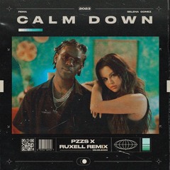 Rema & Selena Gomez - Calm Down (PZZS X Ruxell Remix)