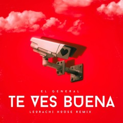 Te Ves Buena (LeoRachi House Remix)