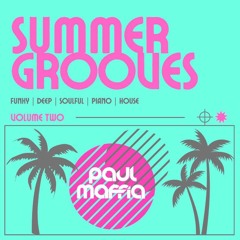 Paul Maffia - Summer Grooves Vol 2 (Funky - Deep  - Soulful - Piano - House)