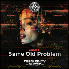 COMET - Same Old Problem (Original Mix)