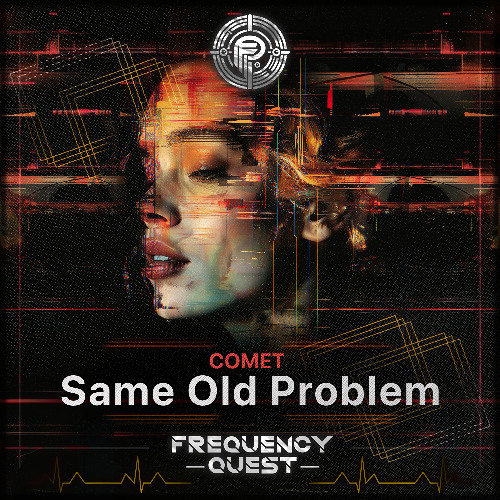 COMET - Same Old Problem (Original Mix)
