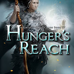 free EBOOK 📑 Hunger's Reach (Immortality and Chaos Book 4) by  Eric T Knight EBOOK E