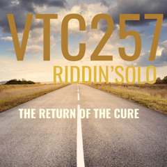 VTC257 Riddin’Solo Mixed By Sandile Vaccine Dlamini The - Cure