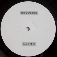 Sub Foundation - dijikult (ep clip)