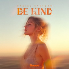 Daniel Santoro - Be Kind