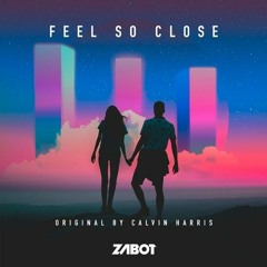 Calvin Harris - Feel So Close (DENNETT Re - Colour)