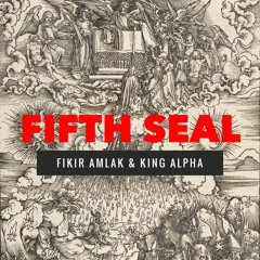 Fikir Amlak & King Alpha - Fifth Seal & Dubs