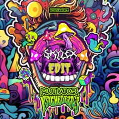 Mutilator - Psychedelics (Skylex Edit)