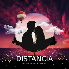 Dj Snakes x Nikka - Distancia