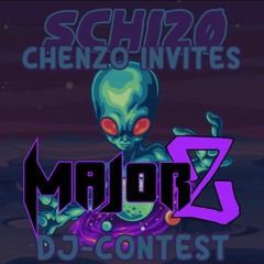 SCHIZO CHENZO INVITES DJ-CONTEST | MAJOR Z