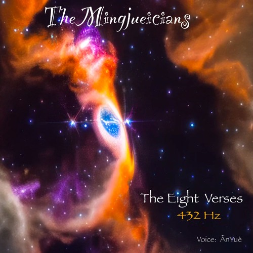 The Eight Verses 432 Hz by The Mingjueicians