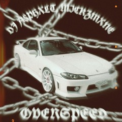 OVERSPEED w/MICKZMXNE