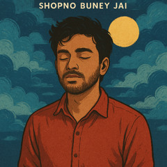 Shopno Buney Jai / Draft 1