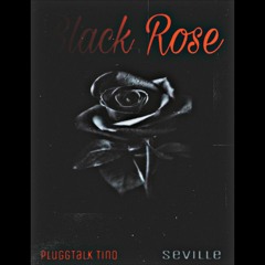 Black Rose Ft. Seville